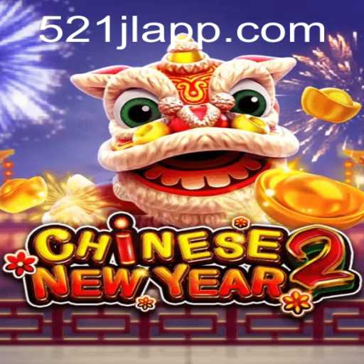 Exploring the Thrilling World of CHINESENEWYEAR2: A Deep Dive into Gameplay and Strategy